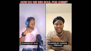 HOW DO WE WIN SOUL FOR CHRIST