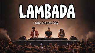Lambada ( Afro House | Dj Mix| Remix ) - Kaoma