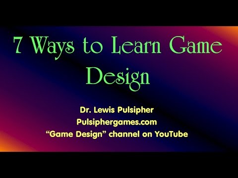 7 ways to learn game design 7 ways to learn game design