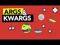 How to use *ARGS and **KWARGS in Python