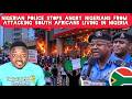 Nigerian police Stops Nigerians From Attacking South Africans To Fight Back Xenophobia