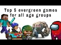 Top 5 evergreen games for all age groups | HK117 Gamer