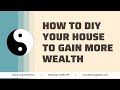 [Feng Shui Tips] How to DIY Your House To Gain More Wealth