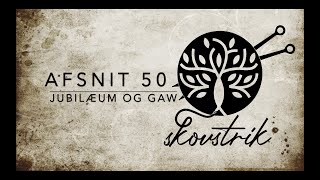 Skovstrik afsnit 50 - jubilæum og give away