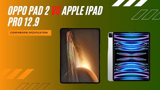 Oppo Pad 2 vs Apple iPad Pro 12.9 FULL COMPARISON