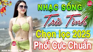 LK Nhạc Sống Thôn Quê Vừa Ra Lò 2025✔️Mở Loa Hết Cỡ LK Nhạc Sống Hà Tây Gái Xinh 2K6 Phê SỞN DA GÀ