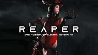 REAPER - Dark Clubbing / Dark Techno / Cyberpunk /EBM / Dark Electro Mix