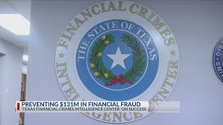 Texas FCIC based in Tyler investigates, helps in preventing $131 million in financial fraud
