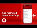 Age-restricted content settings | My Vodafone app | Vodafone UK