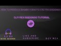 HOW TO PRODUCE || BAMBO X BOOTS FL STUDIO || TUTORIAL 2026