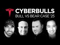 Tesla Cyberbulls: Debating the 🐂 Bull vs. 🐻 Bear Case for 2025