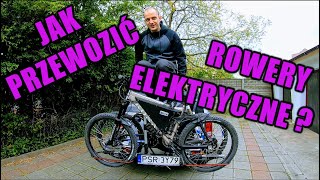 Jak przewozić rowery elektryczne 🚲❓ - nasze sposoby oraz innych użytkowników 👌