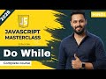 Javascript tutorial in Hindi #17 Do While vs While Loop in JavaScript | Syntax, Nested Loop