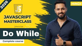 Javascript tutorial in Hindi #17 Do While vs While Loop in JavaScript | Syntax, Nested Loop
