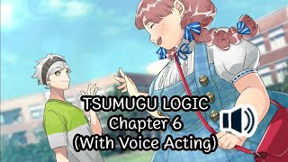 Tsumugu Logic - Chapter 6 (Voiced)