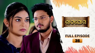 Rajayoga | Full Ep 36 | 16th Dec 2023 | TarangTV | Tarang Plus