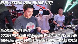 MUSICIAN'S LIFE #776 | SOUNDCHECK BUAT ULTAH TV ONE BARENG ISYANA SARASVATI SAMBIL DANGDUTAN