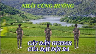 Nhảy Cùng Hướng - Cây Đàn Guitar Của Đại Đội Ba - Tôi yêu Dân Vũ Nhóm Nhảy Chị Em