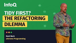 Tidy First? Kent Beck on Refactoring