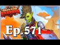 Funny And Lucky Moments - Hearthstone - Ep. 571