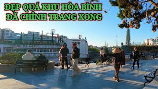 KHU HÒA BÌNH CHỈNH TRANG XONG ĐẸP TUYỆT VỜI, ĐÀ LẠT SÁNG BÌNH MINH VỪA LÊN
