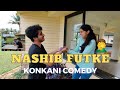 Nashib Futke - New Konkani Comedy Video