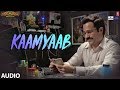 Kaamyaab Full Audio Song | WHY CHEAT INDIA | Emraan Hashmi Shreya D | Mohan | Kannan | Agnee