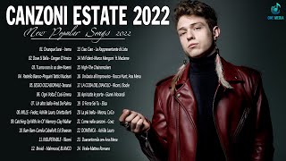 MUSICA ITALIANA 2022 - HIT 2022 DEL MOMENTO - MIX MUSICA ESTATE 2022 - Italiana Musica Hits