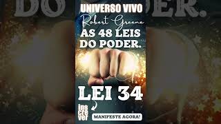 Lei 34   AJA COMO UM REI, PARA SER TRATADO COMO TAL - Robert Greene #shorts