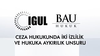 Ceza Hukukunda İki İzlilik ve Hukuka Aykırılık Unsuru - Dr. Öğr. Üyesi Salih Oktar (17.11.2022)