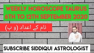 Weekly horoscope Taurus 6th  to 12th September 2020-Yeh hafta kaisa raha ga-Siddiqui Astrologist