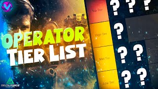 BEST DELTA FORCE OPERATOR TIER LIST \u0026 BREAKDOWN (Operations Mode)