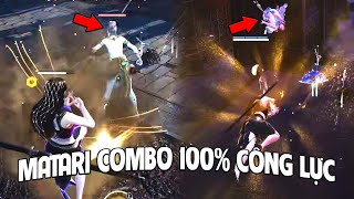 SHOW 100% Công Lực Của MATARI Khi COMBO Mà Thực Hành Nó LẠ LẮM || NARAKA BLADEPOINT