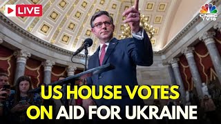 US News LIVE: House Votes On Aid For Ukraine, Israel, Taiwan | Mike Johnson | Co
