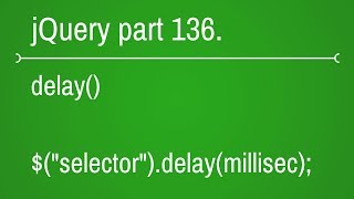 jquery delay function part - 136