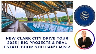 New Clark City Drive Tour 2025 | Big Projects & Real Estate Boom You Can’t Miss!