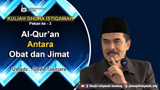 Ustadz. Dede Tasmara - Al-Qur'an Antara Obat Dan Jimat