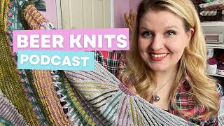 [BEER KNITS PODCAST] Now with Beer!