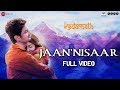 Jaan ’Nisaar - Full Video | Kedarnath | Arijit Singh | Sushant Rajput | Sara Ali Khan | Amit Trivedi