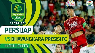 Persijap Jepara VS Bhayangkara Presisi Indonesia FC - Highlights | Pegadaian Liga 2 2024/2025