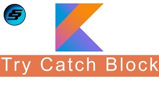 Try Catch Block - Kotlin Programming