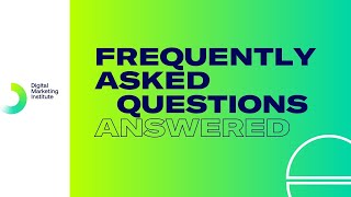 Frequently Asked Questions | Digital Marketing Institute