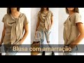 ✅️ DIY Blusa Fácil com Amarração_Tutorial de Costura passo a passo para iniciantes Gisleide Novelo