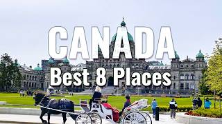 The 8 Best Tourist Areas in Canada – A Must-See Guide!