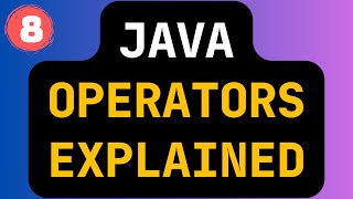 08 - 🔥 Java Operators Explained | Arithmetic, Relational, Logical & More