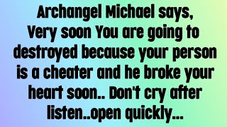 💌 God message today I your person is a cheater and he broke your heart soon... don't try to skip .