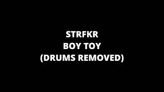 STRFKR - Boy Toy (DRUMS REMOVED)