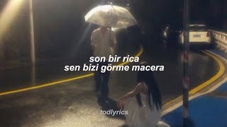 Zeynep Dizdar - Son Bir Rica (Şarkı Sözleri)