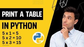 How to Print a Table in Python | Multiplication Table in Python using For Loop with Range Function