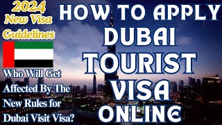 Dubai Tourist Visa| 2024 Guidelines for Dubai Visa| How To Apply Dubai Visa Online| Dubai Visit Visa